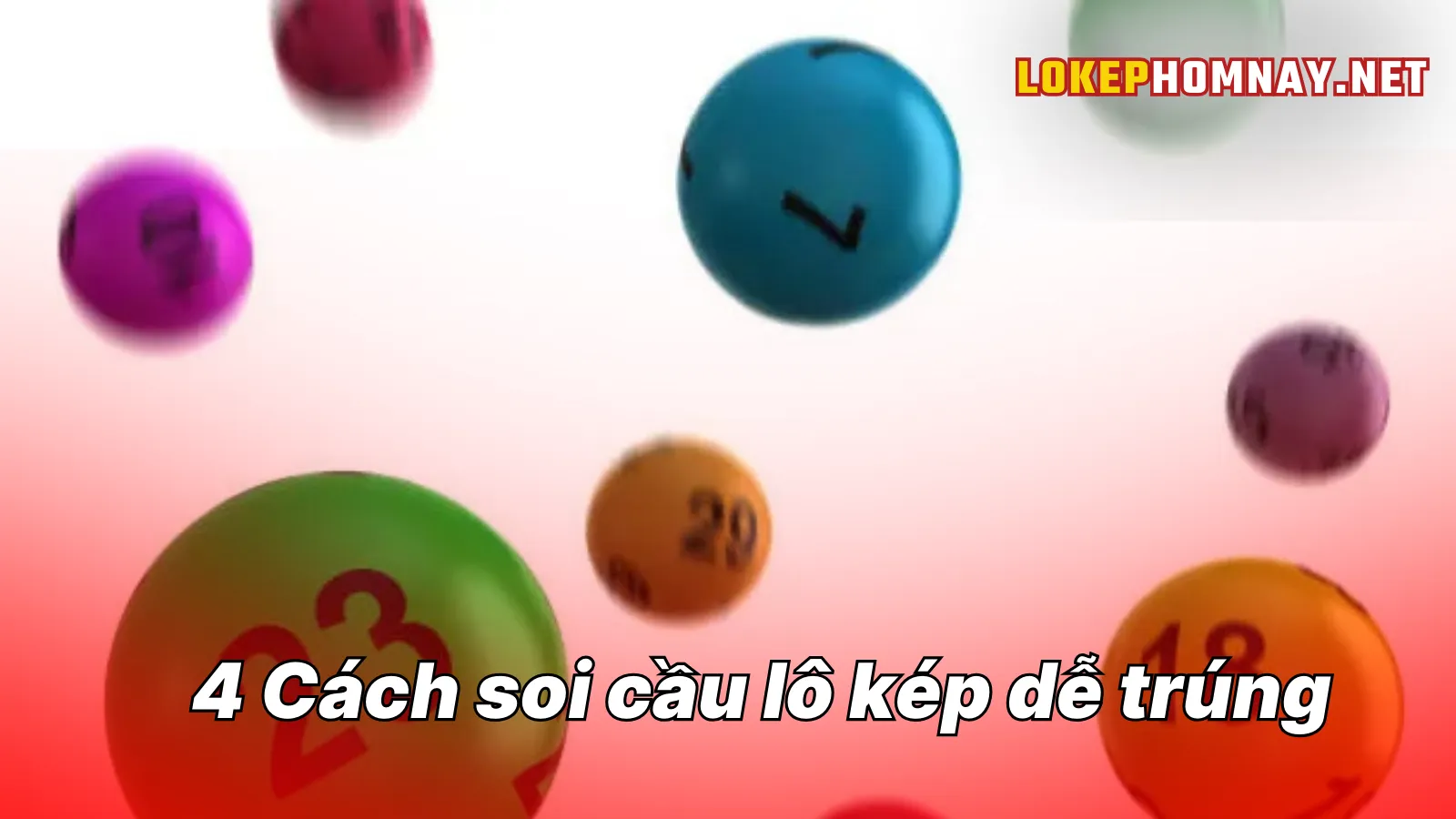 4 cách soi cầu lô kép dễ trúng